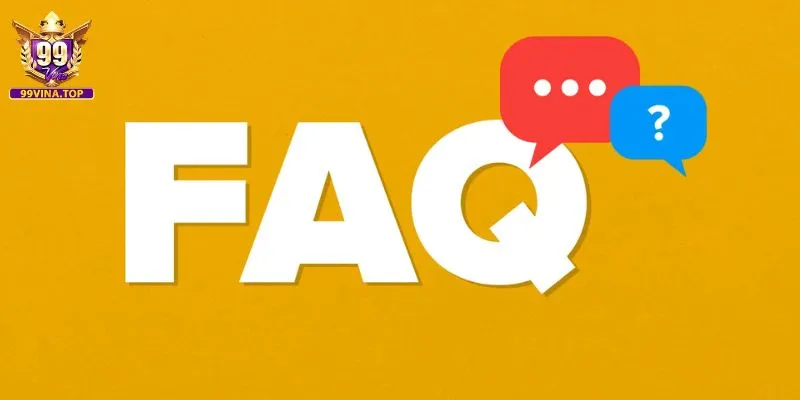 câu hỏi thường gặp Điều kiện trong đăng ký 99vina được thành công?